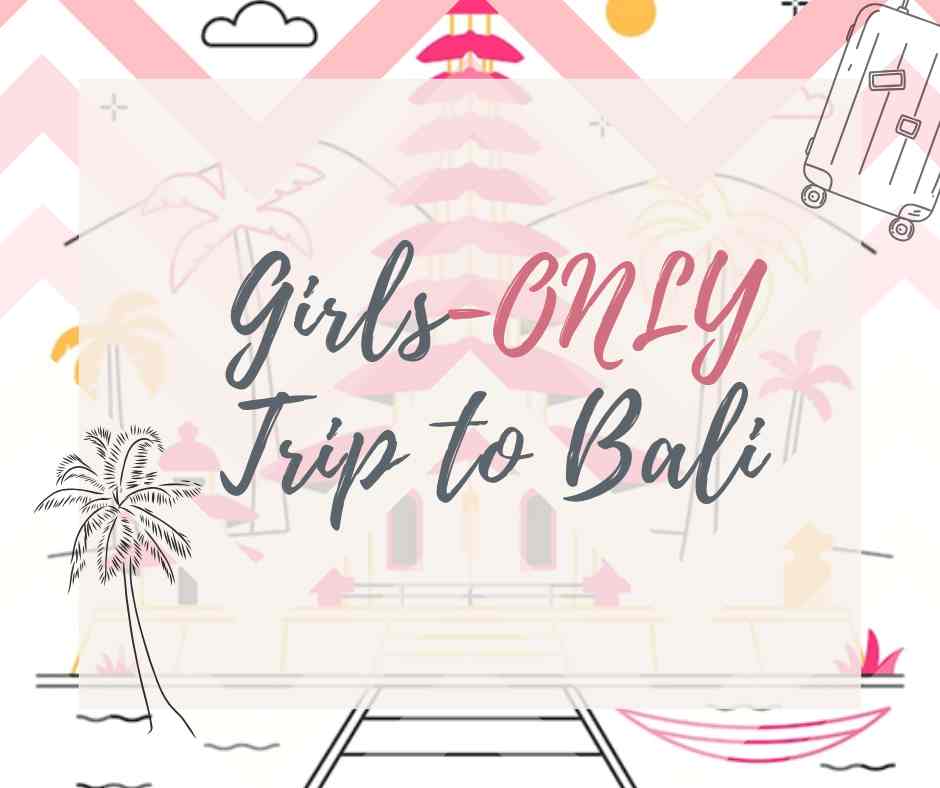 girls-only Bali tour from Armenia